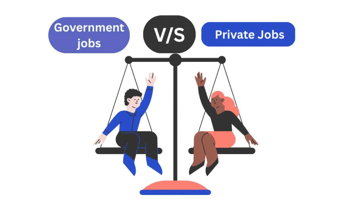 Government jobs vs private jobs