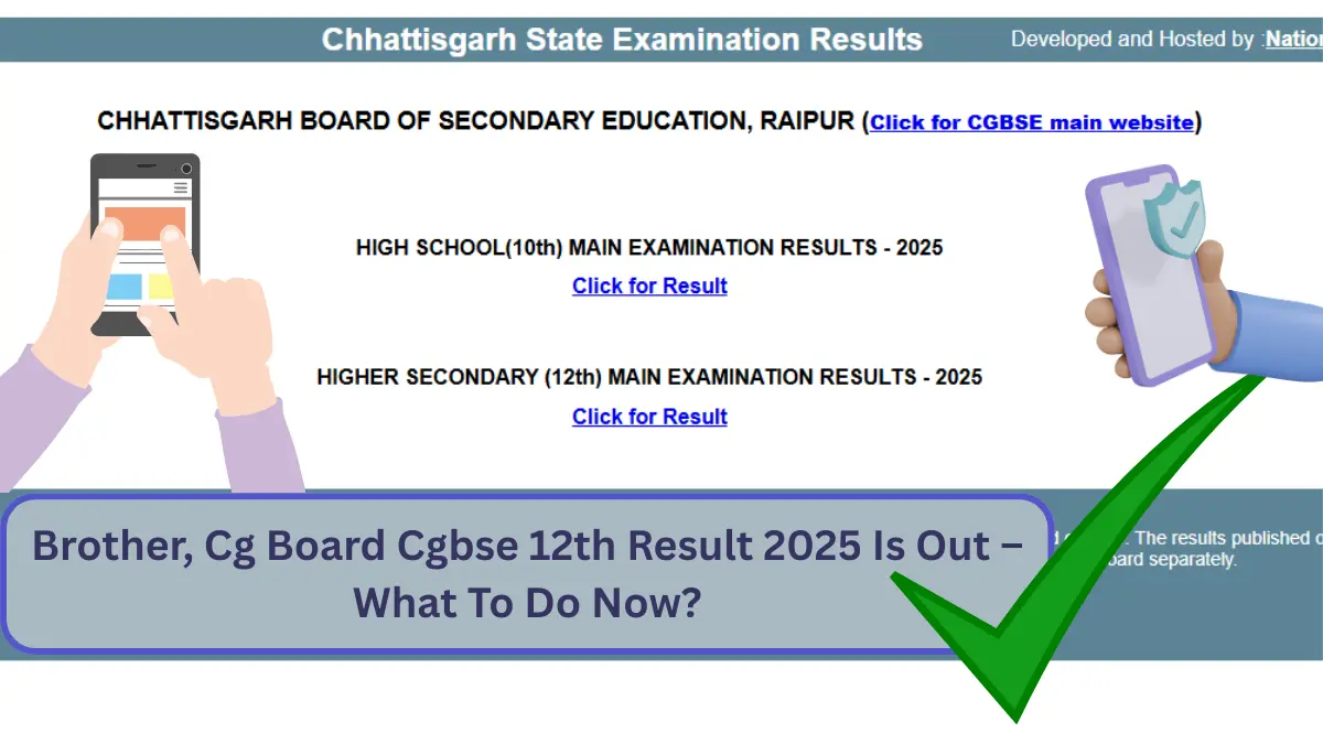 Cg Board Cgbse 12th Result 2025 Is Out What To Do Now