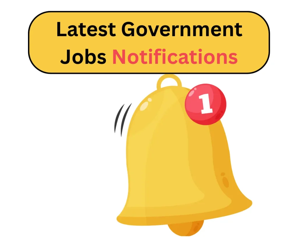 Latest Government Jobs Notifications