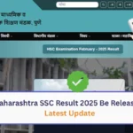 Maharashtra SSC Result 2025 Be Released Latest Update