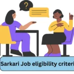 Sarkari Job eligibility criteria